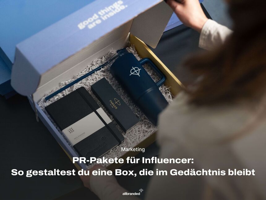 PR-Pakete: So gestaltest du eine Box, die im Gedächtnis bleibt 📦